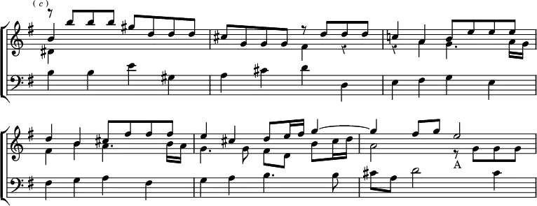 \new ChoirStaff << \override Score.BarNumber #'break-visibility = #'#(#f #f #f) \override Score.TimeSignature #'stencil = ##f \override Score.Rest #'style = #'classical
  \new Staff \relative b'' { \key g \major \time 4/4 \mark \markup \tiny { (\italic"c") } <<
    { r8 b b b gis d d d | cis g g g r d' d d |
      c!4 a b8 e e e | d4 b cis8 fis fis fis |
      e4 cis d8 e16 fis g4 ^~ | g fis8 g e2 } \\
    { dis,4 s2. | s2 fis4 r | r a g4. a16 g |
      fis4 b a4. b16 a | g4. g8 fis d b' cis16 d |
      a2 r8_"A" g g g } \\
    { b4 } >> }
  \new Staff \relative b { \key g \major \clef bass
    b4 b e gis, | a cis d d, | e fis g e |
    fis g a fis | g a b4. b8 | cis a d2 cis4 } >>