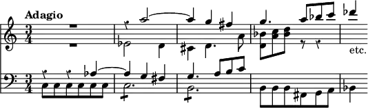 << \time 3/4 \override Score.Rest #'style = #'classical \new Staff { \tempo "Adagio" \key c \major \relative a'' << { R2. r4 a2 ~ | a4 g fis | g4. a8 bes c | des4_"etc." } \\ { R2. ees,,2 d4 | cis d4. a'8 | <bes d,> <c a> <d bes> r8 r4 } >> }
\new Staff { \clef bass \key c \major \relative a << { r4 r aes ~ | aes g fis | g4. a8 b c } \\ { c,8 c c c c c | c2.:8 | b2.:8 | b8 b b fis g a | bes4 } >> } >>