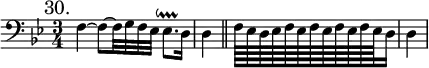 { \mark "30." \clef bass \key bes \major \time 3/4 \relative f {
  f4 ~ f8 ~ f32 g f ees ees8.\downprall d16 \partial 4 d4 \bar "||" \partial 4
  f64 ees d ees f ees f ees f ees f ees d16 | \partial 4 d4 } }