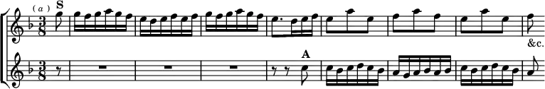  \new ChoirStaff <<
  \new Staff \relative g'' { \key f \major \time 3/8 \partial 8 \mark \markup \tiny { ( \italic a ) }
    g8^\markup \bold "S" | g16 f g a g f |
    e d e f e f | g f g a g f | e8. d16 e f |
    e8 a e | f a f | e a e | f_"&c." }
  \new Staff \relative c'' { \key f \major r8 R4.*3 |
    r8 r c^\markup \bold "A" |
    c16 bes c d c bes | a g a bes a bes | c bes c d c bes |a8 } >>