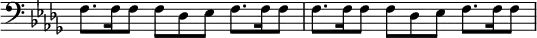 { \override Score.TimeSignature #'stencil = ##f \time 9/8 \key des \major \clef bass \repeat unfold 2 { f8. f16 f8 f des ees f8. f16 f8 | } }