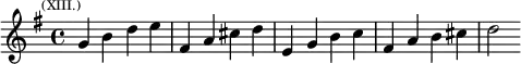 \relative g' { \key g \major \time 4/4 \mark \markup \tiny { (XIII.) } g4 b d e | fis, a cis d | e, g b c | fis, a b cis | d2 }