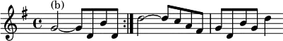 { \time 4/4 \key g \major \relative g' { \repeat volta 2 { g2^"(b)" ~ g8 d b' d, } | d'2 ~ d8 c a fis | g d b' g d'4 } }