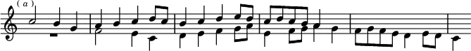 \relative c'' { \key c \major \time 2/2 \override Score.TimeSignature #'stencil = ##f \mark \markup \tiny { (\italic"a") } << { c2 b4 g | a b c d8 c | b4 c d e8 d | c d c b a4 } \\ { R1 f2 e4 c | d e f g8 a | e4 f8 g a4 g | f8 g f e d4 e8 d | c4 } >> }