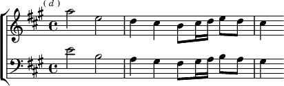 \new ChoirStaff <<
  \new Staff \relative a'' { \key a \major \time 4/4 \mark \markup \tiny { ( \italic d ) }
    a2 e | d4 cis b8 cis16 d e8 d | cis4 }
  \new Staff \relative e' { \clef bass \key a \major
    e2 b | a4 gis fis8 gis16 a b8 a | gis4 } >>