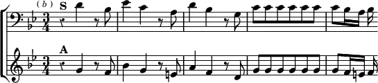  \new ChoirStaff << \override Score.Rest #'style = #'classical
  \new Staff \relative d' { \clef bass \key g \minor \time 3/4 \mark \markup \tiny { ( \italic b ) }
    r4^\markup \bold "S" d r8 bes | ees4 c r8 a | d4 bes r8 g |
    c c c c c c | c bes16 a bes }
  \new Staff \relative g' { \key g \minor
    r4^\markup \bold "A" g r8 f | bes4 g r8 e | a4 f r8 d |
    g g g g g g | g f16 e f } >>