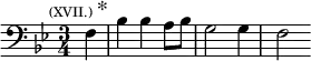 \relative f { \clef bass \key bes \major \time 3/4 \partial 4 \mark \markup { \tiny "(XVII.)" * } f4 | bes bes a8 bes | g2 g4 | f2 }