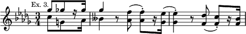 { \relative g'' { \mark \markup \small "Ex. 3." \time 3/4 \partial 4. \key des \major
 << { ges8[ ges! r16 ges] | ges4 } \\ { c,8[ g s16 aes] | beses4 } >>
 r8 <f' aes,>8^( q[-.) r16 <ees ges,>]^( |
 q4-.) r8 <des f,>_( <c f,>_.[) r16 <bes f>] } }