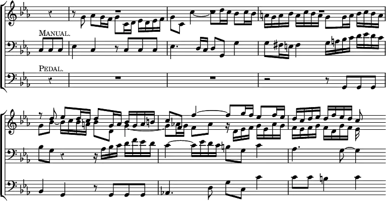 \new ChoirStaff << \override Score.BarNumber #'break-visibility = #'#(#f #f #f) \override Score.Rest #'style = #'classical \override Score.TimeSignature #'stencil = ##f
  \new Staff <<
  \new Voice \relative d'' { \key c \minor \time 4/4 \partial 4. \stemUp
    s8 r4 | R1*3 | r8 d ees d16 c d8 g,16 a bes g a b |
    c8 f, f'4 ^~ f8 g16 f ees8 f16 ees | d c d ees d f ees d c8 s }
  \new Voice \relative g' { \stemDown
    s4. r8 g aes g16 f g8 c,16 d ees d ees f |
    g8 c, c'4 _~ c8 d16 c bes8 c16 bes |
    a g a bes a c bes a g8 g16 a bes c bes a |
    g8 bes _~ bes16 c bes a bes8 d, g4 _~ |
    g8 aes!16 g f8 aes r16 d, ees f g ees aes g |
    f ees f g f d g f ees } >>
  \new Staff \relative c { \clef bass \key c \minor
    c8^\markup \caps "Manual." c c | ees4 c r8 c c c |
    ees4. d16 c d8 g, g'4 | g8 fis16 e fis4 g16 a bes c d ees d c |
    bes8 g r4 r16 aes bes c d f ees d | c4 ~ c16 ees d c b8 g c4 |
    aes4. g8 ~ g4 }
  \new Staff \relative g, { \clef bass \key c \minor
    s8^\markup \caps "Pedal." r4 | R1*2 | r2 r8 g g g |
    bes4 g r8 g g g | aes!4. d8 g c, c'4 | c8 c b4 c } >>