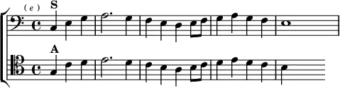  \new ChoirStaff <<
  \new Staff \relative c { \clef bass \key c \major \time 4/4 \partial 2. \mark \markup \tiny { (\italic"e") }
    c4^\markup \bold "S" e g | a2. g4 | f e d e8 f | g4 a g f | e1 }
  \new Staff \relative g { \clef tenor \key c \major
    g4^\markup \bold "A" c d | e2. d4 | c b a b8 c |
    d4 e d c | b s s } >> 