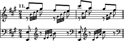 { \time 2/4 \key a \major \tempo "11." << {
 << \relative a'' { a8 gis fis e | cis' a gis fis \bar "||" } 
  \\
   \relative b' { r8 \grace { b32[ d e] } gis8 r \grace { gis,32[ b d] } e8 |
     r \grace { cis16[ e] } a8 r \grace { a,16[ cis] } fis8 } >> }
\new Staff { \clef bass \key a \major \relative e 
  { <e e,>8 \clef treble r8 \grace { d'32[ e gis] } b8 r \clef bass |
 <e,, e,>8 \clef treble r8 \grace { cis'32[ e a] } cis 8 r \clef bass | } } >> }