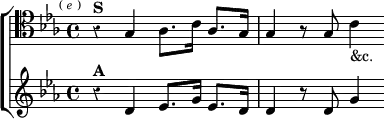  \new ChoirStaff << \override Score.Rest #'style = #'classical
  \new Staff \relative g { \clef tenor \key ees \major \time 4/4 \mark \markup \tiny { ( \italic e ) }
    r4^\markup \bold "S" g aes8. c16 aes8. g16 |
    g4 r8 g c4_"&c." }
  \new Staff \relative d' { \key ees \major
    r4^\markup \bold "A" d ees8. g16 ees8. d16 |
    d4 r8 d g4 } >>