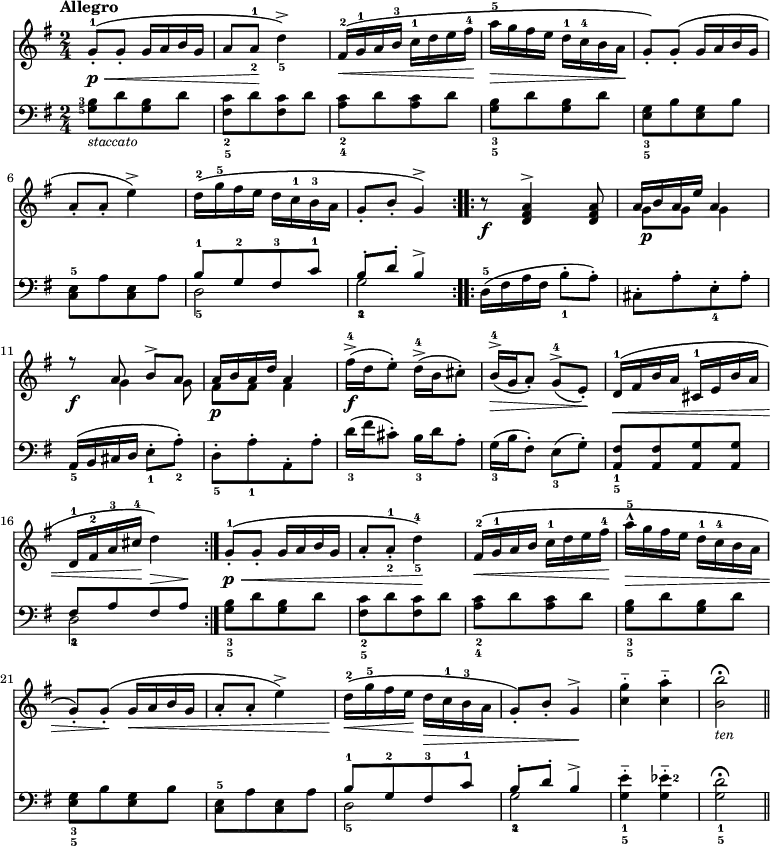 {
\time 2/4 \key g \major \tempo "Allegro" << 
  \relative g' { 
  \repeat volta 2 { 
    g8^1-.\(\p\< g-. g16 a b g |
    a8 a^1_2\! d4->\)_5 |
    fis,16^2\<\( g^1 a b^3 c^1 d e fis^4\! |
    a^5\> g fis e d^1 c^4 b a\! |
    g8-.\) g-.\( g16 a b g |
    a8-. a-. e'4->\) |
    d16^2\( g^5 fis e d c^1 b^3 a |
    g8-. b-. g4^>\) }
  \repeat volta 2 {
    r8\f <a fis d>4^> q8 |
    << { a16 b a e' a,4 |
         r8\f a b^> a |
         a16 b a d a4 | } \\
       { g8\p g g4 |
         s8 g4 g8 |
         fis\p fis fis4 | } >>
    fis'16\f^>^4( d e8-.) d16^>^4( b cis8-.) |
    b16^>^4\>( g a8-.) g^>^4( e-.)\! |
    d16^1\<\( fis b a cis,^1 e b' a |
    d,^1 fis^2 a^3 cis^4\! d4\) }
  g,8^1-.\(\p\< g-. g16 a b g |
  a8-. a-.^1_2 d4^4\)_5\! |
  fis,16^2\<\( g^1 a b c^1 d e fis^4\! |
  a^^^5\> g fis e d^1 c^4 b a |
  g8-.\) g-.\!\( g16\< a b g |
  a8-. a-. e'4->\) |
  d16^2\(\< g^5 fis e\! d\> c^1 b^3 a |
  g8-.\) b-. g4^>\! |
  <c g'>4-_ <c a'>-_ |
  <b b'>2\fermata-\markup { \smaller \italic ten } \bar "||" }
\new Staff { \clef bass \key g \major \relative g {
  \repeat volta 2 {
    \once \set fingeringOrientations = #'(left) <g-5 b-3>8[_\markup { \smaller \italic staccato } d' q d] |
    <fis,_5 c'_2>[ d' q d] |
    <a_4 c_2>[ d q d] |
    <g,_5 b_3>[ d' q d] |
    <e,_5 g_3>[ b' q b] |
    <c,-5 e>[ a' q a] |
    << { b-1[ g-2 fis-3 c'-1] | b-._2 d-. b4-> } \\
       { d,2-5 | g-4 } >> }
  \repeat volta 2 {
    d16-5\( fis a fis b8-._1 a-.\) |
    cis,-.[ a'-. e_4-. a-.] |
    a,16_5\( b cis d e8-._1 a-._2\) |
    d,_5-.[ a'_1-. a,-. a'-.] |
    d16_3( fis cis8-.) b16_3\( d a8-.) |
    g16_3( b fis8-.) e_3( g-.) |
    \stemUp <fis_1 a,_5>[ q <g a,> q] | \stemNeutral
    << { fis_2[ a fis^\> a]\! } \\
       { d,2_4 } >> }
  <g_5 b_3>8[ d' q d] |
  <fis,_5 c'_2>[ d' q d] |
  <a_4 c_2>[ d q d] |
  <g,_5 b_3>[ d' q d] |
  <e,_5 g_3>[ b' q b] |
  <c,-5 e>[ a' q a] |
  << { b-1[ g-2 fis-3 c'-1] | b-._2 d-. b4-> } \\
     { d,2-5 | g-4 } >> 
  <g_5 e'_1>4-_ \once \set fingeringOrientations = #'(right) <g ees'-2>-_ |
  <g_5 d'_1>2\fermata
} } >> 
 }