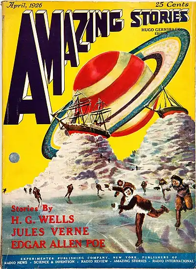 Cover of Amazing Stories volume 1, issue 1 for April 1936. Top two-thirds filled with a yellow sky and a large red and white coloured image of the planet Saturn, with rings at a 45 degree angle to the page. The bottom third shows a blue-grey ground with many running figures, two of which are closest to the viewer. On the horizon are two grey piles of stones or mesas; on top of each is a nineteenth century sailing ship. Cover text, apart from the magazine title, reads: April, 1926; 25 cents; Hugo Gernsback Editor; Stories by H. G. Wells, Jules Verne, Edgar Allen Poe; Experimenter Publishing Company, New York, Publishers of Radio News, Science & Invention, Radio Review, Amazing Stories, Radio International.