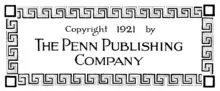 Copyright 1921 by THE PENN PUBLISHING COMPANY