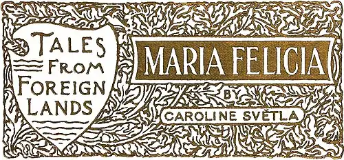 TALES FROM FOREING LANDS: MARIA FELICIA BY CAROLINE SVĚTLA