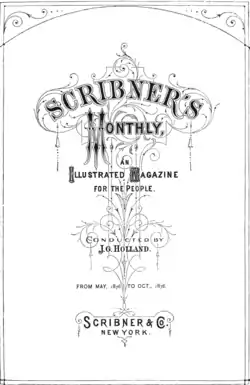 Scribner's Monthly, an Illustrated Magazine for the People. Conducted by J. G. Holland. From May, 1876 to Oct. 1876. Scribner & Co., New York.