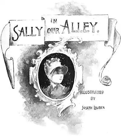 SALLY IN OUR ALLEY. ILLUSTRATED BY JOSEPH LAUBER