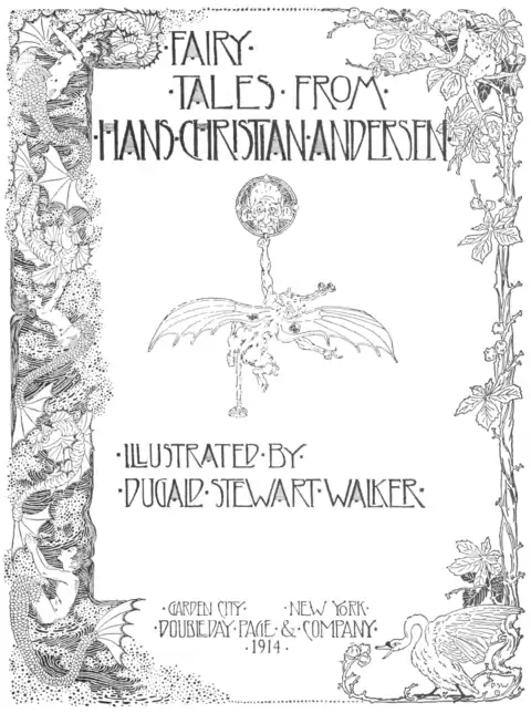 FAIRY TALES FROM HANS CHRISTIAN ANDERSEN / ILLUSTRATED BY DUGALD STEWART WALKER / GARDEN CITY NEW YORK / DOUBLEDAY PAGE & COMPANY / 1914