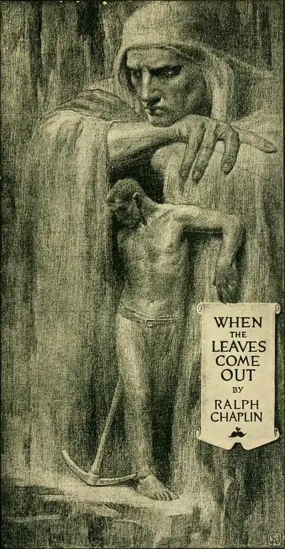 WHEN THE LEAVES COME OUT BY RALPH CHAPLIN