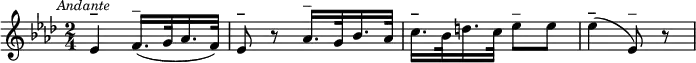 \relative c' {\clef treble
\key aes \major
\time 2/4
\override Score.RehearsalMark #'break-align-symbol = #'time-signature
\mark \markup { \small \italic "Andante" }
ees4^\markup{\bold –} f16.^\markup{–}([ g32 aes16. f32)] |
ees8^\markup{\bold –} r8 aes16.^\markup{–}[ g32 bes16. aes32] | 
c16.^\markup{\bold –}[ bes32 d16. c32] ees8^\markup{–} ees | 
ees4(^\markup{\bold –} ees,8)^\markup{–} r8 | 
}