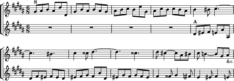  \new ChoirStaff << \override Score.BarNumber #'break-visibility = #'#(#f #f #f) \new Staff \relative g' { \key gis \minor \time 6/8 gis8^\markup \bold "S" ais b ais dis dis, |
 gis b ais b ais gis | ais b cis b e gis, |
 ais cis b cis b ais | %page change
 b4 bis8 cis4. ~ | cis bis | cis4 cisis8 dis4. ~ |
 dis cisis | dis8 cis!4 ~ cis8 ais bis |
 cis b!4 ~ b8 gis ais_"&c." }
 \new Staff \relative d' { \key gis \minor R2.*4 dis8^\markup \bold "A" eis fis e ais ais, |
 dis fis eis fis eis dis |
 eis fis gis fis b dis, | eis gis fis gis fis eis |
 fis4 fisis8 gis4 fis8 | e4 eis8 fis4 e8 } >> 