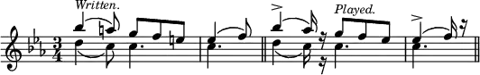 { \key ees \major \time 3/4 \relative b'' { \cadenzaOn << { bes4(^\markup { \smaller \italic Written. } a8) g[ f e] \bar "|" e4( f8) \bar "||" bes4^>( a16) r g8[ f e] \bar "|" e4^>( f16) r \bar "||" } \\ { d4( c8) c4. c | d4_( c16) r c4.^\markup { \smaller \italic Played. } c } >> } }