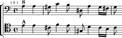 
\layout {
  \context { \Score \remove "Timing_translator" \remove "Default_bar_line_engraver" }
  \context { \Staff \consists "Timing_translator" \consists "Default_bar_line_engraver" } }
\header { tagline = ##f }
\score { \new ChoirStaff <<
  \new Staff \relative a { \clef bass \key a \minor \time 4/4 \partial 2 \mark \markup \tiny { ( \italic b ) }
    a4^\markup \bold "S" a | gis8 c4 b8 dis, a'4 gis16 fis | g8 }
  \new Staff \relative e' { \clef tenor \key a \minor
    e4^\markup \bold "A" e cis8 f4 e8 gis,8 d'4 c16 b c8 } >> }