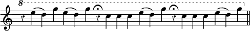 { \override Score.Rest #'style = #'classical \override Score.TimeSignature #'stencil = ##f \relative e''' { \cadenzaOn \ottava #1 r4 e( d) g e( d) g r\fermata c, c c e( d) g r\fermata c, c c e( d) g \bar "||" } }