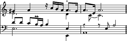 { \override Score.TimeSignature #'stencil = ##f \override Score.Rest #'style = #'classical << \relative g' << { gis4 a r16 c b a a8.^"*" gis16 a8. e16 a2. \bar "||" } \\ { e2. d4 s8 c ~ c2. } >>
\new Staff { \clef bass \relative d' << { d8 d c b16\prall a b4 e, r4 r8 e a2 } \\ { e2. e,4 a1 } >> } >> }