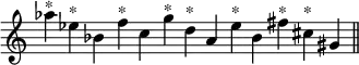 { \relative a'' { \override Score.TimeSignature #'stencil = ##f \time 5/4
 aes4^"*" ees^"*" bes f'^"*" c \bar ""
 g'^"*" d^"*" a e'^"*" b \bar ""
 fis'^"*" cis^"*" gis \bar "||" } }