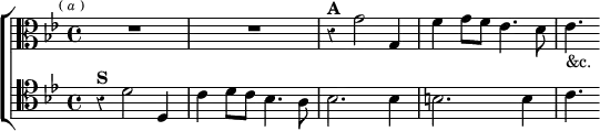  \new ChoirStaff << \override Score.Rest #'style = #'classical \override Score.BarNumber #'break-visibility = #'#(#f #f #f)
  \new Staff \relative g' { \clef alto \key bes \major \time 4/4 \mark \markup \tiny { ( \italic a ) } R1*2
    r4^\markup \bold "A" g2 g,4 | f'4 g8 f ees4. d8 | ees4._"&c." }
  \new Staff \relative d' { \clef tenor \key bes \major
    r4^\markup \bold "S" d2 d,4 | c' d8 c bes4. a8 |
    bes2. bes4 | b2. b4 | c4. } >> 