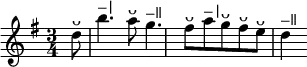 { \time 3/4 \key g \major \partial 8 \relative d'' { d8^"ᴗ" | b'4.^"–|" a8^"ᴗ" g4.^"–ǁ" fis8^"ᴗ" | a^"–|" g^"ᴗ" fis^"ᴗ" e^"ᴗ" d4^"–ǁ" } }