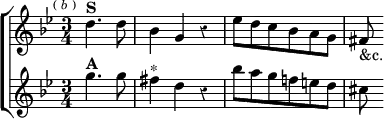  \new ChoirStaff << \override Score.Rest #'style = #'classical
  \new Staff \relative d'' { \key g \minor \time 3/4 \partial 2 \mark \markup \tiny { (\italic"b") }
    d4.^\markup \bold "S" d8 | bes4 g r |
    ees'8 d c bes a g | fis_"&c." }
  \new Staff \relative g'' { \key g \minor
    g4.^\markup \bold "A" g8 | fis4^"*" d r |
    bes'8 a g f! e d | cis } >>