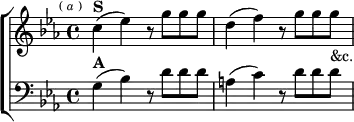  \new ChoirStaff <<
  \new Staff \relative c'' { \key c \minor \time 4/4 \mark \markup \tiny { ( \italic a ) }
    c4(^\markup \bold "S" ees) r8 g g g | d4( f) r8 g g g_"&c." }
  \new Staff \relative g { \clef bass \key c \minor
    g4(^\markup \bold "A" bes) r8 d d d | a4( c) r8 d d d } >>