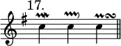 { \mark "17." \override Score.TimeSignature #'stencil = ##f \time 6/4 \key g \major c''\prallmordent s c''\pralldown s c''\prall s16\turn \bar "||" }