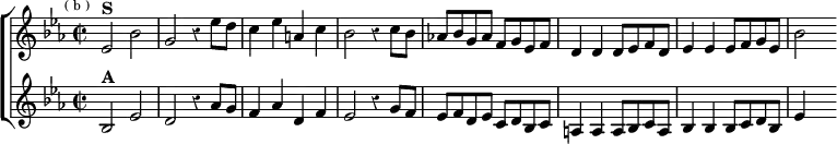  \new ChoirStaff << \override Score.Rest #'style = #'classical \override Score.BarNumber #'break-visibility = #'#(#f #f #f)
  \new Staff \relative e' { \key ees \major \time 2/2 \mark \markup \tiny { ( b ) }
    ees2^\markup \bold "S" bes' | g r4 ees'8 d | c4 ees a, c |
    bes2 r4 c8 bes | aes! bes g aes f g ees f |
    d4 d d8 ees f d | ees4 ees ees8 f g ees | bes'2 }
  \new Staff \relative b { \key ees \major
    bes2^\markup \bold "A" ees | d r4 aes'8 g | f4 aes d, f |
    ees2 r4 g8 f | ees f d ees c d bes c |
    a4 a a8 bes c a | bes4 bes bes8 c d bes | ees4 s } >>