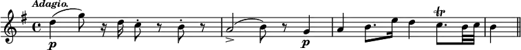 { \time 4/4 \key g \major \tempo \markup { \smaller \italic Adagio. } \relative d'' { d4\p( g8) r16 d c8-. r b-. r | a2->( b8) r g4\p | a b8. e16 d4 c8.\trill b32 c | b4 \bar "||" } }