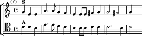  \new ChoirStaff <<
  \new Staff \relative g' { \key c \major \time 4/4 \partial 2. \mark \markup \tiny { (\italic"f") }
    g4^\markup \bold "S" e e | a4. a8 g4 f | e e8 e fis4 g |
    g2 fis | g4 s }
  \new Staff \relative c' { \key c \major \clef tenor
    c4^\markup \bold "A" c b | e4. e8 d4 c | b b8 b c4 c |
    c2. b4 | c2 } >>