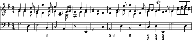 { \time 3/4 << \new Staff { \key g \major << \new Voice \relative b' { \stemUp b4 b4. d8 | g,4 g'4. d8 | e4 e,4. fis16 g | fis4 d' a | b g e | c' a4. fis'8 | g4 g,4. c8 | b a a4.\trill g8 | g4 d'8 e fis d | }
\new Voice \relative g' { \stemDown g4 g4. fis8 | e4 e4. g8 | g4 c,4. b8 | a4 fis' fis | g d e | e fis4. a8 | g4 d e | g g fis | g b8 c d b | } >> }
\new Staff { \key g \major \clef bass \relative g { g2 d4 | e2 b4 | c2 a4 | d2 d,4 | g2 c4 | a2 d4 | b2 e4 | c d d, | g'2 d4 } }
\figures { s2. s2 <6>4 s2. s s <5>8 <6> s2 | <6> s4 <6 5> <5 4> <5 3> } >> }