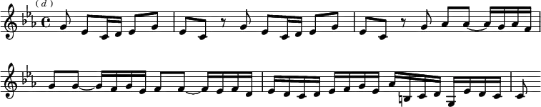  \relative g' { \key c \minor \time 4/4 \override Score.BarNumber #'break-visibility = #'#(#f #f #f) \partial 8*5 \mark \markup \tiny { ( \italic d ) } 
  g8 ees c16 d ees8 g |
  ees c r g' ees c16 d ees8 g |
  ees c r g' aes aes ~ aes16 g aes f | %end of first line
  g8 g ~ g16 f g ees f8 f ~ f16 ees f d |
  ees d c d ees f g ees aes b, c d g, ees' d c | c8 }