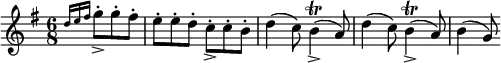 { \time 6/8 \key g \major \partial 4. \relative d'' { \grace { d16[ e fis] } g8-._> g-. fis-. e-. e-. d-. c-._> c-. b-. | d4( c8) b4(\trill_> a8) d4( c8) b4(\trill_> a8) b4( g8) } }