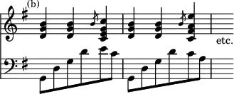 { << \override Score.TimeSignature #'stencil = ##f \time 3/4 \new Staff \relative b' { \key g \major \mark \markup \small "(b)"
  <b g d>4 q \slashedGrace b8 <c g e c>4 |
  <b g d> q \slashedGrace b8 <e a, fis c>4 | s_"etc." }
\new Staff \relative g, { \key g \major \clef bass
  g8 d' g d' e c | g,8 d' g d' c a | s4 } >> }