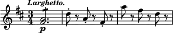 { \time 3/4 \key d \major \tempo \markup { \smaller \italic Larghetto. } \relative a' { <a fis>2.:8\p d8-. r a-. r fis-. r a' r fis r d r } }