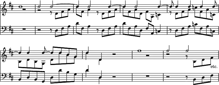 { << \new Staff << \key d \major \time 4/4 \override Score.TimeSignature #'stencil = ##f \override Score.BarNumber #'break-visibility = #'#(#f #f #f)
 \new Voice \relative d'' { \stemUp
  d1 d2 d ^~ | d4 d2 d4 ^~ | %end line 1
  d d2 d4 ^~ | d8 d4 d d d8 ^~ | %end line 2
  d4*1/2 d4 d8 ^~ d d b g | d'4 d, r2 | fis'1 fis2 fis ~ }
 \new Voice \relative d' { \stemDown \override MultiMeasureRest.staff-position = #-2
  R1 | r2 r8 d fis a | d fis, a4 r8 d, fis a | %end line 1
  d fis, a d, fis a, c4 | r8 d fis a c fis, a c, | %end line 2
  b d b g d' d' b g | d'4 d, s2 | R1 r2 r8 b d fis_"etc." } >>
\new Staff \relative d { \clef bass \key d \major
  R1 | r2 r8 d fis a | d fis, a4 r8 d, fis a | %end line 1
  d fis, a d, fis a, c4 | r8 d fis a c fis, a c, | %end line 2
  b d b g d' d' b g | << { d'4 d, } \\ { d' d, } >> r2 |
  R1 | r2 r8 b d fis } >> }