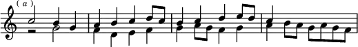 \relative c'' { \key c \major \time 2/2 \override Score.TimeSignature #'stencil = ##f \mark \markup \tiny { (\italic"a") } << { c2 b4 g | a b c d8 c | b4 c d e8 d | c4 } \\ { r2 g | f4 d e f | g a8 g f4 g | a b8 a g a g f } >> }