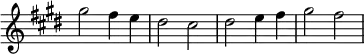 { \override Score.TimeSignature #'stencil = ##f \time 2/2 \key e \major \relative g'' { gis2 fis4 e | dis2 cis | dis e4 fis | gis2 fis } }