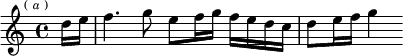  \relative d'' { \key c \major \time 4/4 \partial 8 \mark \markup \tiny { ( \italic a ) } d16 e | f4. g8 e f16 g f e d c | d8 e16 f g4 }