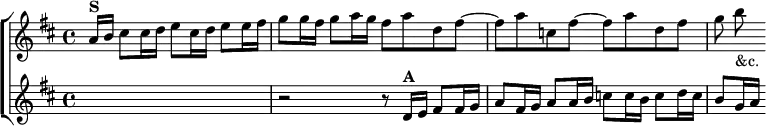  \new ChoirStaff <<
  \new Staff \relative a' { \key d \major \time 4/4 \partial 8*7
    a16^\markup \bold "S" b cis8 cis16 d e8 cis16 d e8 e16 fis |
    g8 g16 fis g8 a16 g fis8 a d, fis ~ |
    fis a c, fis ~ fis a d, fis | g b_"&c." }
  \new Staff \relative d' { \key d \major R2.. |
    r2 r8 d16^\markup \bold "A" e fis8 fis16 g |
    a8 fis16 g a8 a16 b c8 c16 b c8 d16 c | b8 g16 a } >>