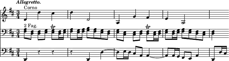 << \new Staff { \key b \minor \time 3/4 \override Score.Rest #'style = #'classical \tempo \markup { \italic Allegretto. } \relative d' { d4^"Corno" d' cis | d d,2 | a4 g' fis | e a,2 s4 } }
\new Staff { \clef bass \key b \minor \relative f { <fis a>8^"2 Fag." <fis d> q <e g> q\trill <fis d>16 <e g> | <fis a>8 <e g>16 <fis a> <g b>8 <fis a> <e g> <d fis> | <e g> <e cis> q <d fis> q\trill <e cis>16 <d fis> | <e g>8 <d fis>16 <e g> <fis a>8 <e g> <d fis> <cis e> | <d fis>4 } }
\new Staff { \clef bass \key b \minor \relative d, { d4 r r | r d d' ~ | d8 e16 d cis8 a a4 ~ | a8 a16 g fis8 e a4 | d,8 d'16 cis } } >>